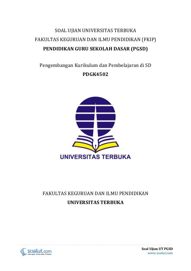 Soal Uas Ut Pengembangan Kurikulum Dan Pembelajaran Di Sd Revisi Guru Id