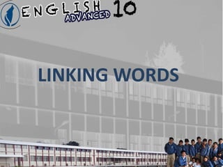 LINKING WORDS 
 