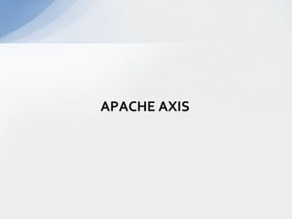APACHE AXIS
 