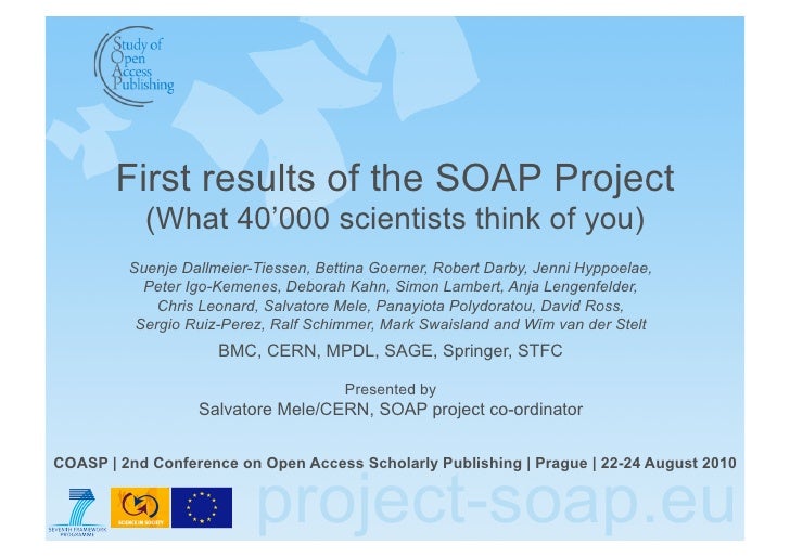 First results of the SOAP Project
           (What 40’000 scientists think of you)
         Suenje Dallmeier-Tiessen, Bett...