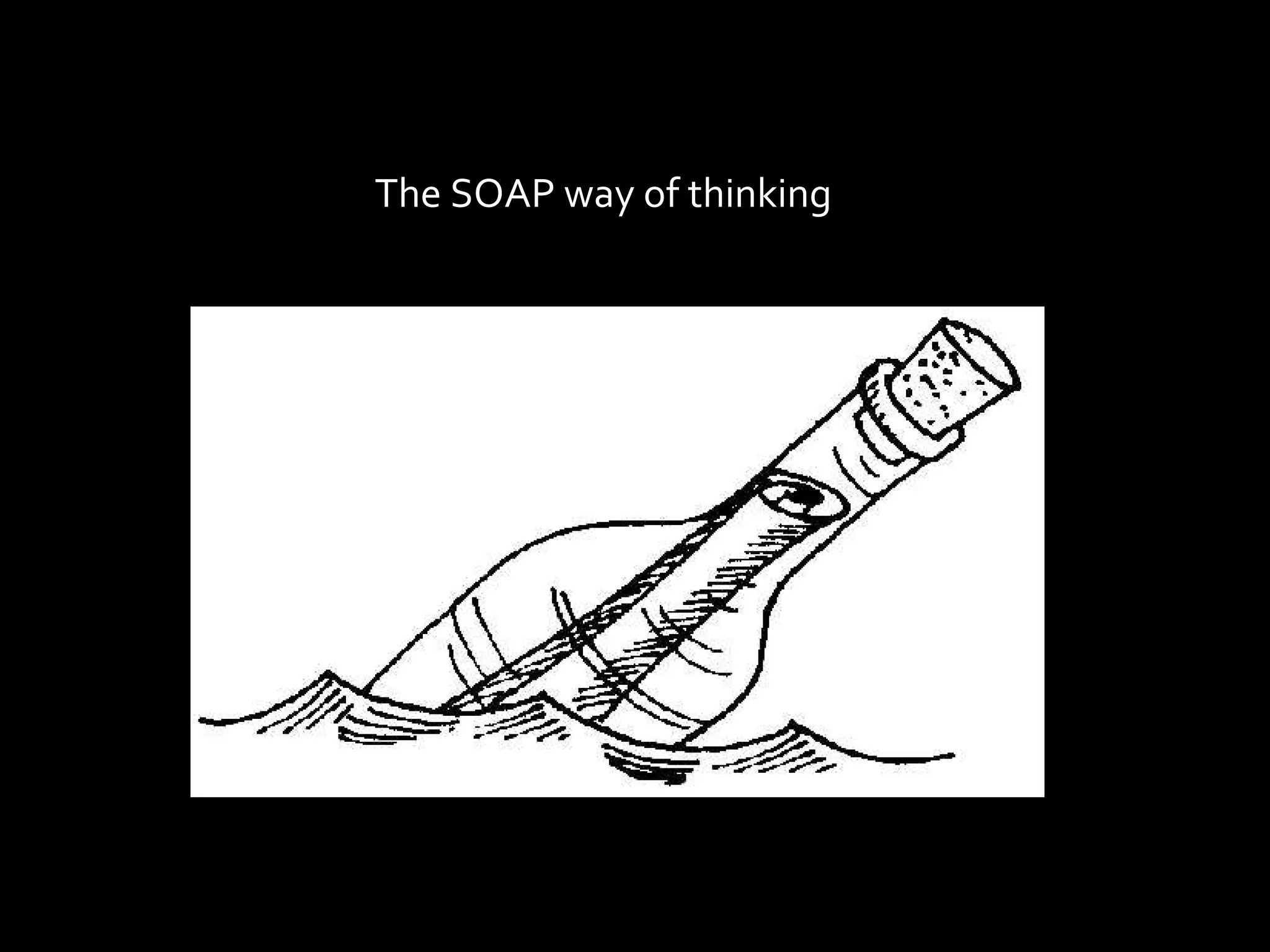 The SOAP way of thinking
 