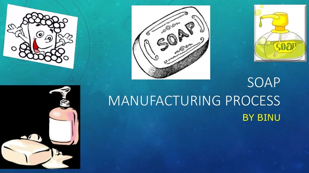 Soap manufacturing process