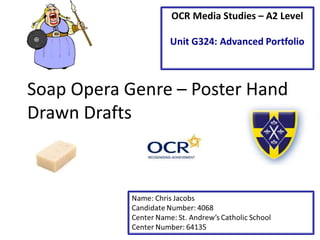 Soap Opera Genre – Poster Hand
Drawn Drafts
 
