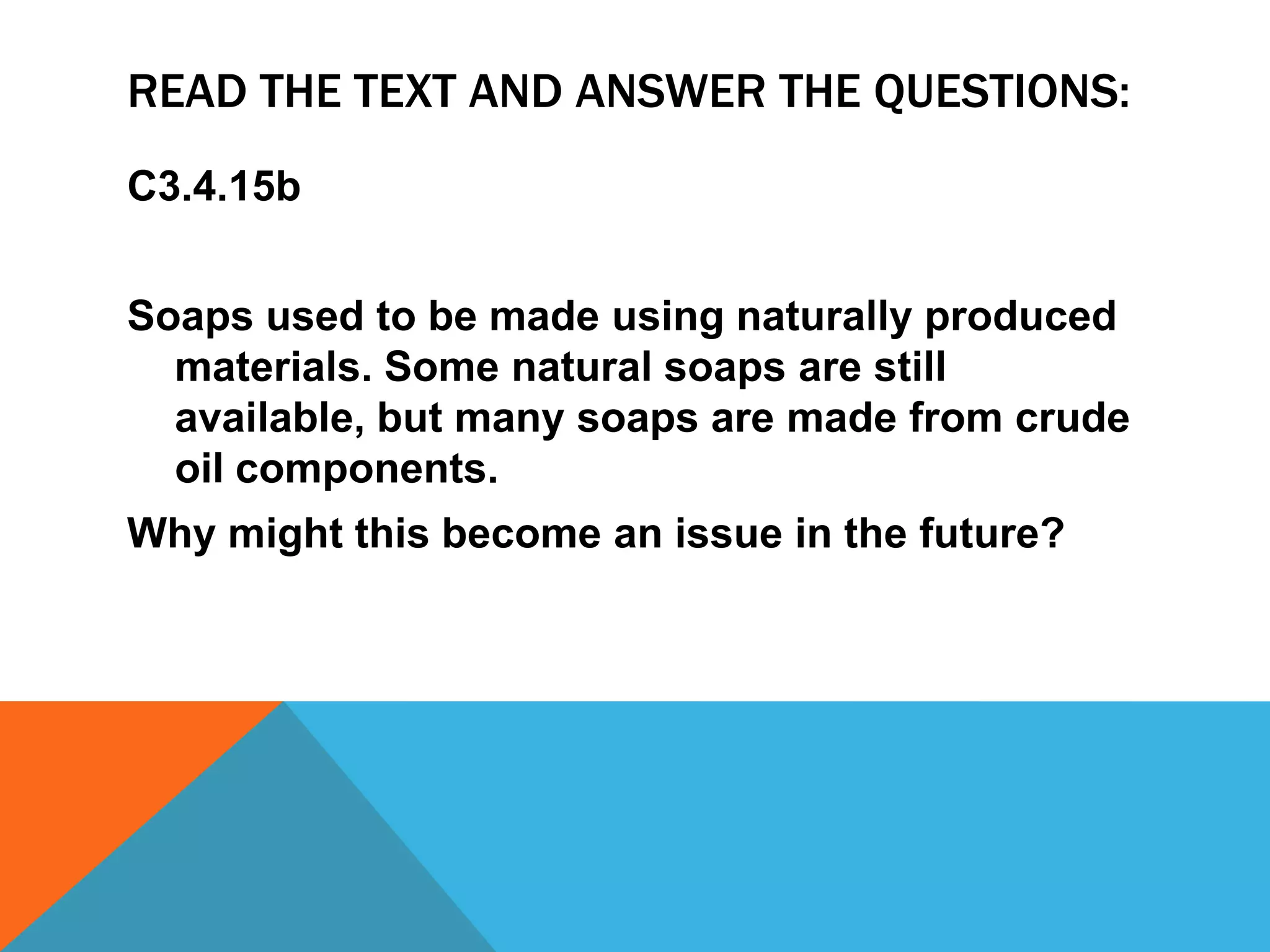 the detergent action of surfactants in lowering surface tension to remove dirt and or oil/grease C3 4.16