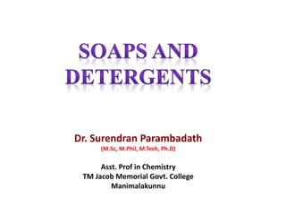 Dr. Surendran Parambadath
(M.Sc, M.Phil, M.Tech, Ph.D)
Asst. Prof in Chemistry
TM Jacob Memorial Govt. College
Manimalakunnu
 