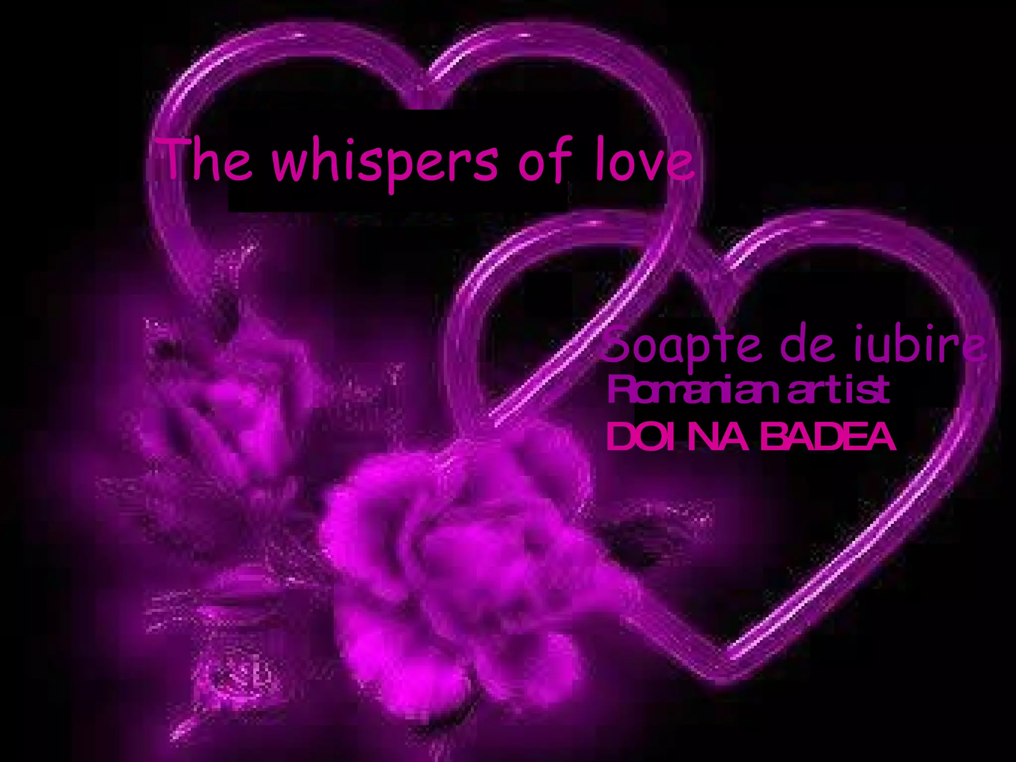 The whispers of love Romanian artist DOINA BADEA Soapte de iubire