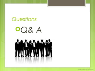 bestpowerpointtemplates.com
Questions
Q& A
 