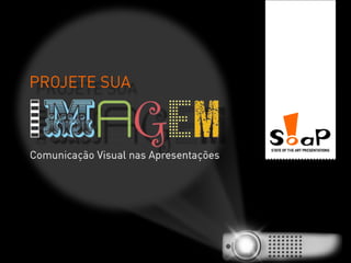 PowerPoint e Linguagem Visual - Workshop SOAP