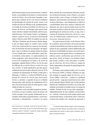 Magda Soares
6 Jan /Fev /Mar /Abr 2004 No
25
graficamente quanto socioeconomicamente e cultural-
mente, a necessidade de r...