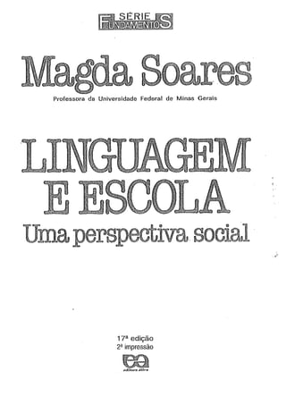 Soares magda -_linguagem_e_esc