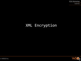 XML Encryption
 