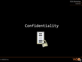 Confidentiality
 