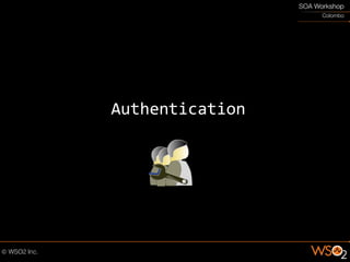 Authentication
 