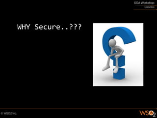 WHY Secure..???
 