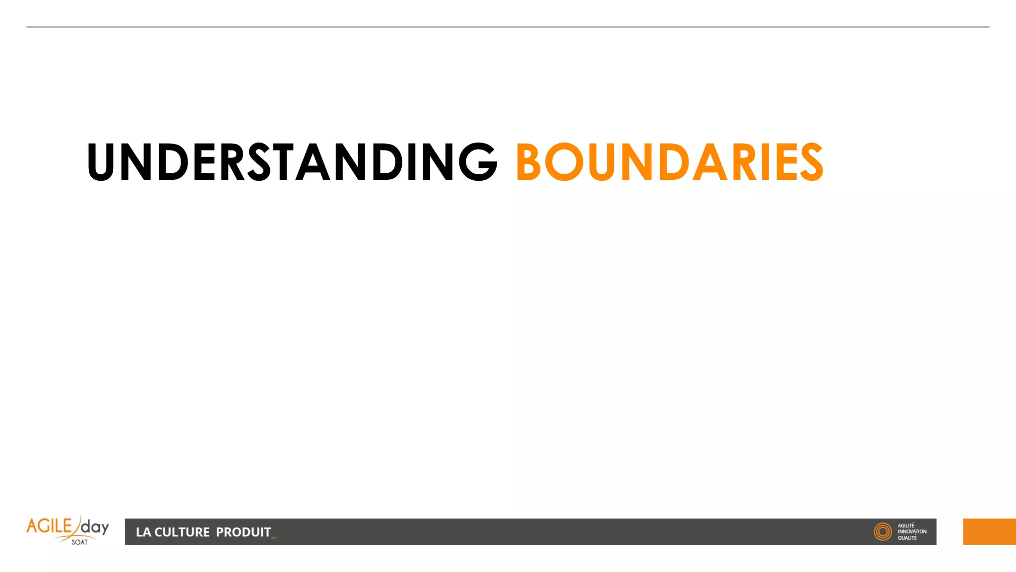 UNDERSTANDING BOUNDARIES
 