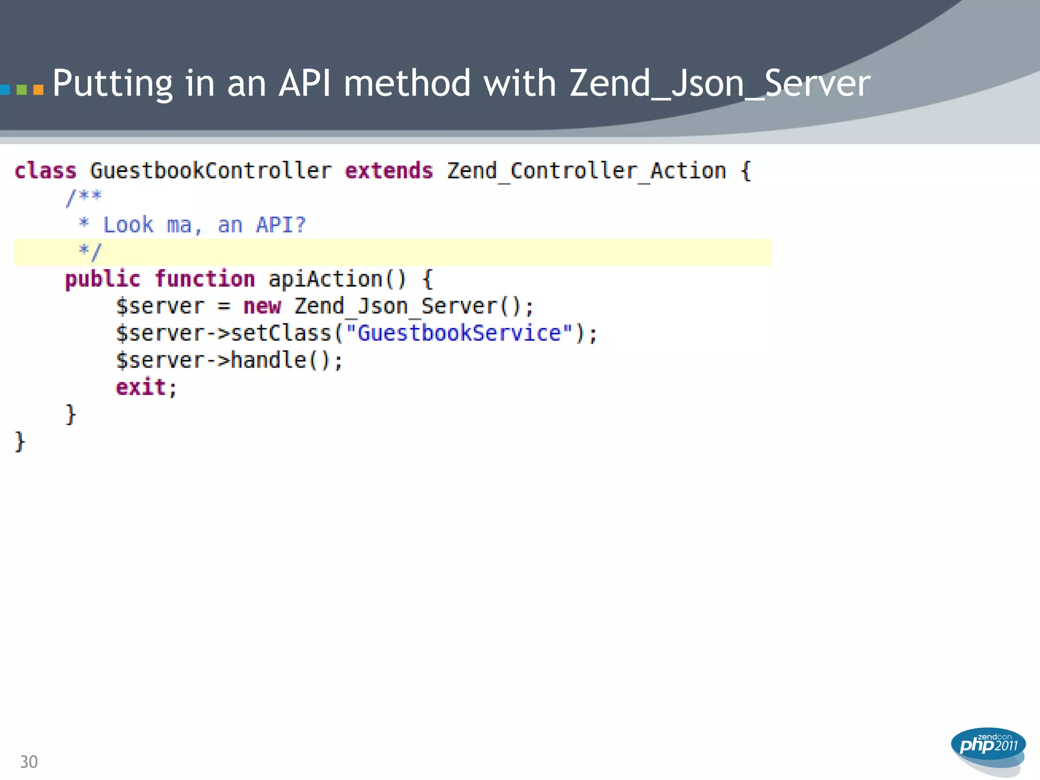 Putting in an API method with Zend_Json_Server




30
 