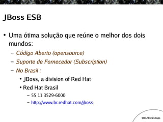 SOA Workshop - JBoss ESB v1.1