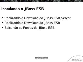 SOA Workshop - JBoss ESB v1.1