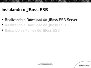 SOA Workshop - JBoss ESB v1.1