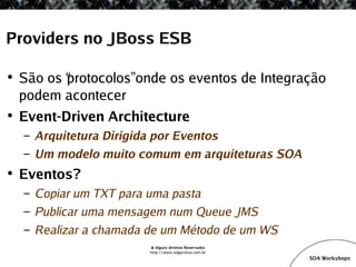 SOA Workshop - JBoss ESB v1.1