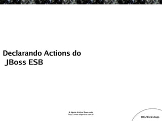 SOA Workshop - JBoss ESB v1.1