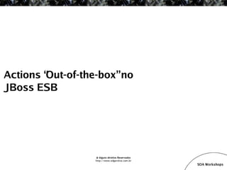 SOA Workshop - JBoss ESB v1.1
