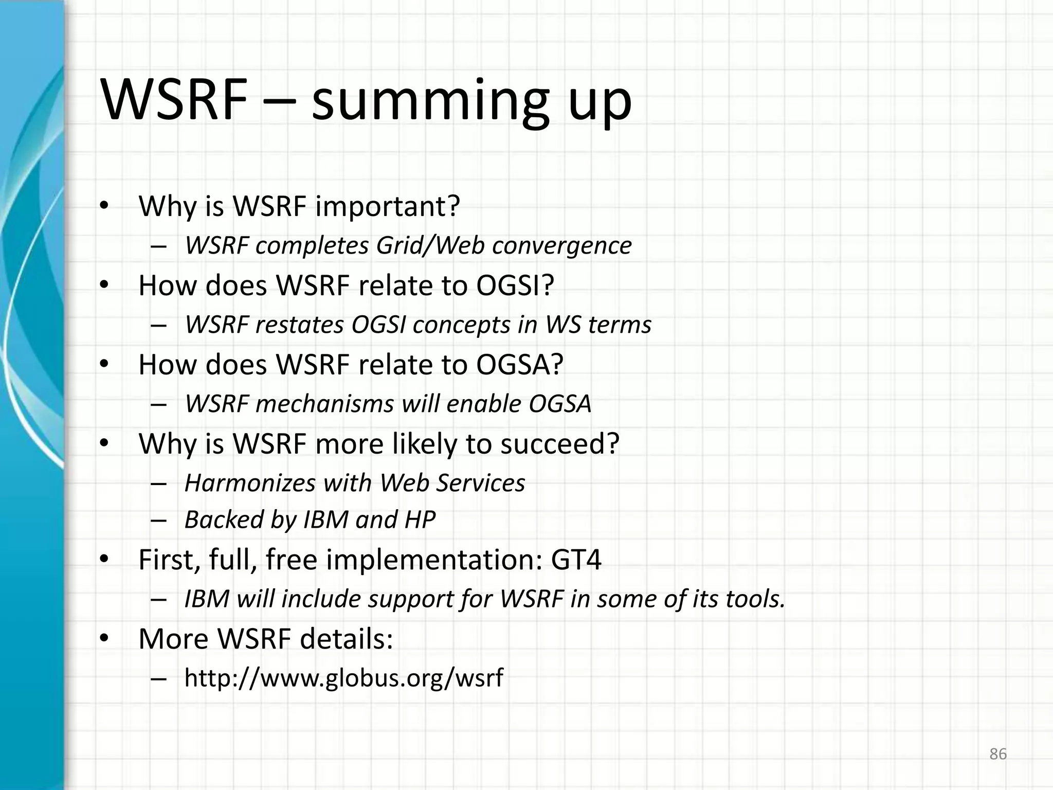 OSGA can take advantage of other Web services standards