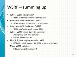 OSGA can take advantage of other Web services standards