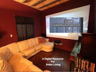 A Digital Resource
        For
   Sober Living
 