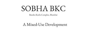 Sobha Bandra Kurla Complex Mumbai, A Mixed-Use Development.pdf