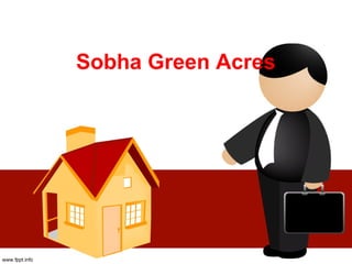 Sobha Green Acres
 