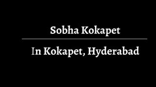 Sobha Kokapet
In Kokapet, Hyderabad
 