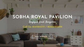 Sobha RoyalPavilion
 