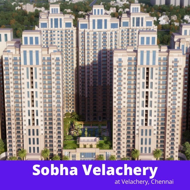 Sobha Velachery
at Velachery, Chennai
 