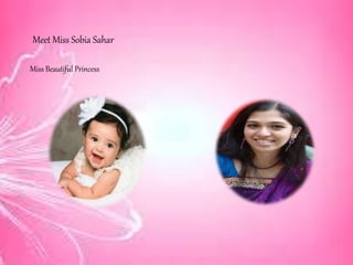 Meet Miss Sobia Sahar 
Miss Beautiful Princess 
 