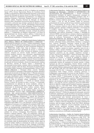 15DIÁRIO OFICIAL DO MUNICÍPIO DE SOBRAL Ano II - Nº 283, sexta-feira, 13 de abril de 2018
(Lei Nº 13.146, de 6 de junho de 2015); Lei Orgânica da Assistência
Social (1993), Normas Operacionais Básicas da Assistência Social
(NOBs), Lei de Diretrizes e Bases da Educação Nacional, Lei do Sistema
Nacional de Habitação de Interesse Social, Lei Maria da Penha; Lei do
Sistema Nacional de Atendimento Socioeducativo; Lei Orgânica de
Segurança Alimentar e Nutricional; Programa Nacional dos Direitos
Humanos (2010); Programa Nacional de Educação em Direitos
Humanos (2007); Declaração Universal dos Direitos Humanos (1948) e
convenções e protocolos que orientam a garantia de direitos a pessoas
com demandas específicas. 5. Área III -Antropologia, Ciências Sociais,
Economia Doméstica, Musicoterapia, Pedagogia, Terapia Ocupacional:
1. Intersetorialidade no campo das políticas públicas; 2. A complexa
realidade social cotidiana e a exigência da uma multiplicidade de olhares
e saberes na proposição, elaboração, execução, avaliação das políticas
públicas; 3. Compreensão da dinâmica institucional e da forma de
operacionalização das distintas políticas públicas. Conhecimento da
rede de serviços, programas, projetos e equipamentos sociais
disponibilizadosàpopulação;4. Éticaprofissional
Conhecimentos Específicos –Auditor de Controle Interno/Auditoria em
Obras Públicas: OBRAS DE EDIFICAÇÕES E ESPECIAIS: 1.
Especificações de materiais e serviços. 2.Análise orçamentária: sistema
de custos de obras de edificação; metodologia e conceitos; produtividade
e equipamentos. 3. Programação de obras Ferramentas (Diagrama de
rede PERT-COM, Grafico Gant, linha de balanço, e outros). 4.
Acompanhamento de obras: apropriação de serviços. 5. Construção:
organização do canteiro de obras; execução de fundações; alvenaria;
concreto; estruturas de concreto armado (inclusive protendido);
estruturas metálicas (inclusive para coberturas); impermeabilização;
cobertura; esquadrias; pisos; revestimento; pinturas; instalações
(elétrica, hidráulica, sanitária, combate a incêndio e prevenção, lógica e
demais sistemas prediais). 6. Controle de material: Ensaios tecnológicos
em concretos, argamassas e alvenaria. 7. Fiscalização: acompanhamento
da aplicação de recurso (medições, cálculos de reajustamento, mudança
de data-base, emissão de fatura); análise e interpretação de
documentação técnica (editais, contratos, aditivos contratuais, cadernos
de encargos, projetos, diário de obras), documentos de legalização, Lei
de licitações (8666), Anotações de Responsabilidades Técnicas (ART).
OBRAS URBANAS: 1. Drenagem urbana: conceito, finalidade,
aspectos construtivos; principais condicionantes de projetos; operação e
manutenção de elementos de drenagem urbana. 2. Obras de saneamento:
abastecimento d'água (captação, adução, tratamento (ETA's), recalque,
reservação, distribuição); coleta e tratamento de esgoto (ETE's, lagoas
de estabilização, fossas sépticas). 3. Análise orçamentária: sistema de
custos de obras de drenagem urbana; metodologia e conceitos;
produtividade de equipamentos. 4. Controle de material; Ensaios
técnicos; Controle de execução de obras e serviços. 5. Fiscalização:
acompanhamento da aplicação de recurso (medições, cálculos de
reajustamento, mudança de data-base, emissão de fatura); análise e
interpretação de documentação técnica (editais, contratos, aditivos
contratuais, cadernos de encargos, projetos, diário de obras),
documentos de legalização, Lei de licitações (8666), Anotações de
Responsabilidades Técnicas (ART). ENGENHARIA AMBIENTAL,
L E G A L , D E AVA L I A Ç Õ E S , O R Ç A M E N TA Ç Ã O E
PLANEJAMENTO: 1. Planejamento de projetos e obras: programação e
controle. 2. Viabilidade, planejamento e controle das construções:
técnico, físico-financeiro e econômico. NBR 12721 (e suas alterações, se
houver) – Avaliação de custos unitários e preparo de orçamento; 2.
Segurança e higiene do trabalho e suas normas regulamentadoras. 3.
Engenharia legal (NBR 13752 e suas alterações se houver): Perícias de
engenharia na construção civil; Engenharia de avaliações (NBR 1465-1
a 14653-7 e suas alterações): métodos; níveis de rigor; depreciação;
fatores de homogeneização; desapropriações; laudos de avaliação de
bens. 4. Engenharia de avaliação de custos: Levantamento dos serviços e
seus quantitativos; Orçamento analítico e sintético; Composição
analítica de serviços; Cronograma físico-financeiro; Cálculo do
benefício e despesas indiretas – BDI e sua composição. Cálculo dos
encargos sociais. Exigências da Lei de Diretrizes Orçamentária (LDO)
quanto à utilização de parâmetros de referências de custo. 5. Noções de
legislação ambiental; Licenciamento ambiental (licença prévia, licença
de instalação, licença de operação), gerenciamento de resíduos sólidos e
de construção, plano de gerenciamento de resíduos sólidos, plano de
gestão de resíduos sólidos na construção de acordo com as normas e
resoluções do Conselho Nacional do Meio Ambiente (CONAMA).
Estudo de impacto ambiental e relatório de impacto ambiental, de acordo
comas normasdoConselhoNacionaldo MeioAmbiente(CONAMA).
Conhecimentos Específicos –Auditor de Controle Interno/Auditoria em
Tecnologia da Informação - GESTÃO E GOVERNANÇA DE
TECNOLOGIA DA INFORMAÇÃO: 1. Gestão estratégica:
planejamento estratégico de negócio; planejamento estratégico de
Tecnologia da Informação (TI); alinhamento estratégico entre TI e
negócio. 2. Gerenciamento de projetos (PMBOK 6); conceitos básicos,
benefícios, estrutura e objetivos; projetos e a organização; ciclo de vida
de projeto e ciclo de vida do produto; grupos de processos;
gerenciamento de recursos; gestão de riscos e incertezas; gerenciamento
ágil. 3. Gerenciamento de serviços (ITIL v3): conceitos básicos,
benefícios, estrutura e objetivos; ciclo de vida de um serviço: estratégia,
desenho, transição, operação e melhoria continuada. 4. Governança de
TI (COBIT): conceitos básicos, benefícios, estrutura e objetivos;
planejamento estratégico; normas, processos e indicadores de
desempenho; boas práticas; ferramentas e modelos. 5. Qualidade de
software (CMMI): conceitos básicos, estrutura e objetivos; qualidade de
processo e de produto; garantia x controle de qualidade; técnicas de
testes de software; ferramentas e modelos de referência.
DESENVOLVIMENTO DE SISTEMAS DE COMPUTAÇÃO: 1.
Conceitos de programação orientada a objetos: classes, objetos,
métodos, sobrecarga, herança, polimorfismo, interfaces. 2. Linguagem
Java: variáveis, operadores, expressões, controle de fluxo, tipos
enumerados, classes, genéricos e reflexão. 3. Desenvolvimento Web:
arquitetura MVC; JSPs e Java Servlets; PHP e MySQL; JavaScript e
jQuery. 4. Análise e projeto de sistemas: requisitos, casos de uso e
contratos; análise e projeto orientados a objetos; padrões de projeto;
refactoring; verificação: testes, revisões e inspeções; UML, modelos e
diagramas; arquitetura em três camadas; arquitetura orientada a
serviços: web services, SOAP, JSON. 5. Desenvolvimento ágil. 6. Banco
de dados (PostgreSQL, MySQL): projeto relacional, indexação e
otimização de consulta. 7. Controle de qualidade de software. 8.
Gerência de projetos de TI. REDES DE COMPUTADORES: 1.
Comunicação de dados: tipos e meios de transmissão, técnicas básicas de
comunicação, técnicas de comutação de circuitos, pacotes e células,
topologias de redes de computadores, Internet, Intranet, modelo de
referência OSI e arquiteturaTCP/IP. 2.Tecnologias e protocolos de redes
locais: padrões Ethernet, endereçamento IP, máscara de rede, protocolos
(IP, ARP, ICMP, UDP, TCP, FTP, SMTP, POP3, IMAP), cabeamento
estruturado EIA/TIA 568. 3. Elementos de interconexão de redes de
computadores (hubs, bridges, switches, roteadores, gateways). 4.
Configuração e gerenciamento de serviços de rede Windows e Linux:
DNS, DHCP, Samba, servidores WEB, servidores de arquivos, serviço
de diretório LDAP. 5. Gerenciamento de redes de computadores:
conceitos, protocolo SNMP, agentes e gerentes, MIBs, gerenciamento de
dispositivos de rede, servidores e aplicações, qualidade de serviço
(QoS). 6. Tecnologias de redes de longa distância: frame relay, ATM e
MPLS. 7. Voz sobre IP: conceitos, arquiteturas, protocolos (RTP, RTPC,
SIP, H.323, MGCP). 8. Redes sem fio (wireless): conceitos, criptografia,
protocolos (802.11x, EAP, WEP, WPA, WPA2). SEGURANÇA DA
INFORMAÇÃO: 1. Gestão de segurança da informação: normas NBR
ISO/IEC 27001 e 27002 e suas alterações, se houver. 2. Gestão de riscos
e continuidade de negócio: normas NBR ISO/IEC 15999 e 27005 e suas
alterações, se houver. 3. Política de segurança da informação: processos
de definição, implantação e gestão de políticas de segurança e auditoria.
4. Sistemas de Backup: tipos de backups, planos de contingência e meios
de armazenamento para backups; gerenciamento de riscos e
continuidade. 5. Dispositivos de segurança de redes de computadores:
firewalls, detecção e prevenção de intrusão (IDS e IPS), proxies, NAT,
sniffers. 6.Ataques a redes de computadores: prevenção e tratamento de
incidentes, tipos de ataques (spoofing, flood, DoS, DDoS, phishing);
engenharia social. 7. Malwares: vírus de computador, cavalo de troia,
adware, spyware, backdoors, keylogger, worm, ransomware. 8.
Segurança na Internet: VPNs, segurança em servidores WWW, SMTP,
POP3, FTP e DNS. 9. Criptografia: princípios, aplicações, algoritmos
simétricoseassimétricos;certificaçãoeassinaturadigital.
Conhecimentos Específicos – Auditor de Controle Interno/Auditoria
Governamental -AUDITORIA: 1. Resolução CFC nº 986/03, atualizada
e disponível no site www.cfc.org.br, que aprovou a NBC TI 01 – Da
Auditoria Interna: 1.1. Conceituação e Objetivos da Auditoria Interna;
1.2. Papéis de Trabalho; 1.3. Fraude e Erro; 1.4. Planejamento da
Auditoria Interna; 1.5. Riscos da Auditoria Interna; 1.6. Procedimentos
da Auditoria Interna; 1.7. Relatório da Auditoria Interna. 2. Resolução
CFC nº 1.203/09, atualizada e disponível no site www.cfc.org.br, que
aprovou a NBC TA 200 – Objetivos Gerais do Auditor Independente e a
 