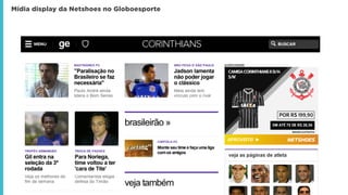 Mídia display da Netshoes no Globoesporte
 