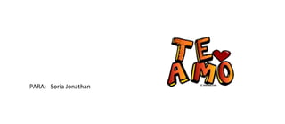 PARA: Soria Jonathan
 