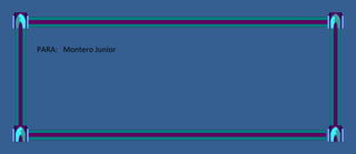 PARA: Montero Junior
 