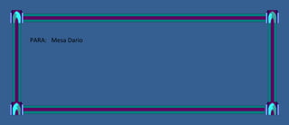 PARA: Mesa Dario
 