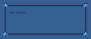 PARA: Mesa Dario
 