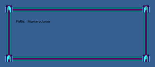 PARA: Montero Junior
 