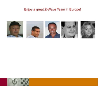 Enjoy a great Z-Wave Team in Europe!
 