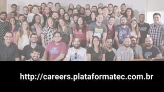 http://careers.plataformatec.com.br
 