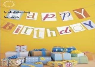 De: Indira Quiñonez Arana

Para: Isaic León
 