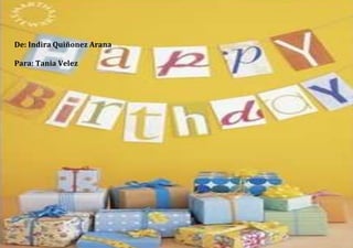 De: Indira Quiñonez Arana

Para: Tania Velez
 