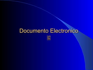 Documento Electronico  