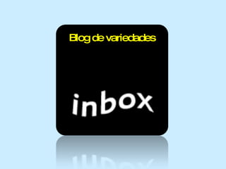 Blog de variedades 