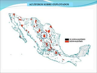 ACUÍFEROS SOBRE-EXPLOTADOS
 