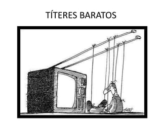 TÍTERES BARATOS